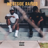 Westside Raised (feat. Sean Draper & Samantha) - Single - Scottie Suave