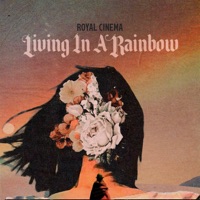 Living in a Rainbow - Single - Royal Cinema