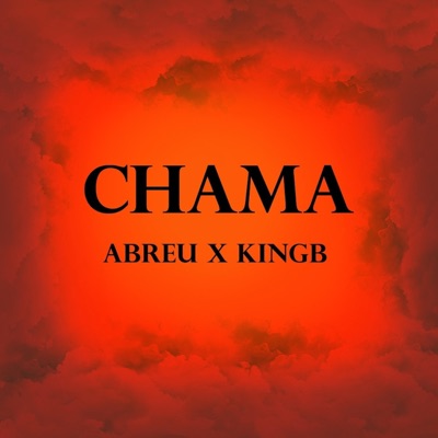 Chama (feat. KingB) - Single