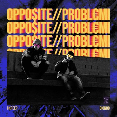 Opposite / / Problemi (feat. Biondo) - Single