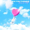 Sayin Things (feat. Chasity Lee) - Single