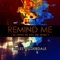 Remind Me (To Never Let You Slip Away) artwork