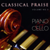 Classical Praise, Vol. 3 - Piano & Cello - Anthony Lamarchina & Phillip Keveren