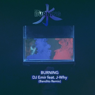 Burning (feat. J-Why) [Bandito remix] - Single