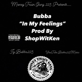 In My Feelings (feat. Ninja) Bubba