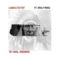 Te Veel Indians (feat. Bailo Musiq) - Single - Clarence The Poet