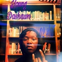 02 Shit - Single - Young Dashawn