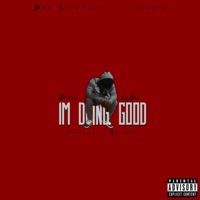 I'm Doing Good - Single - Ogbbe