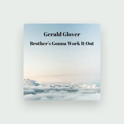 Listen to Gerald Glover, watch music videos, read bio, see tour dates & more!
