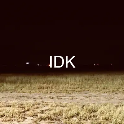 Idk - Single - Bobby