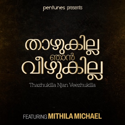 Thazhukilla Njan Veezhukilla (feat. Mithila Michael) - Single