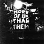 Stick to Your Guns - More of Us Than Them