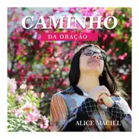 CAMINHO DA ORACAO — ALICE MACIEL