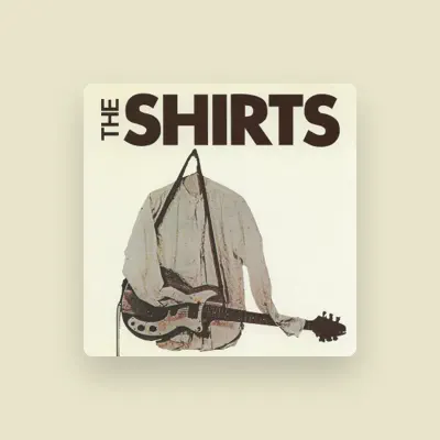 Listen to The Shirts, watch music videos, read bio, see tour dates & more!