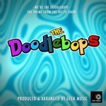 Geek Music - We're the Doodlebops (From "the Doodlebops")