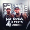 Na Área 4 é Treta - Single