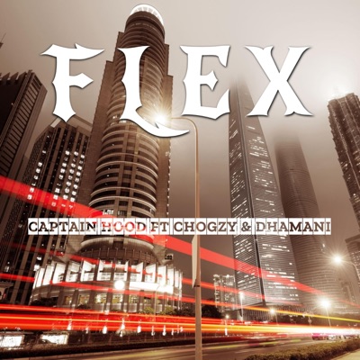 FLEX (feat. Chogzy & Dhamani) - Single