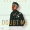 Doubt Me - RonDaDon lyrics