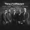 Stream & download Ten Cuidado (feat. El Alfa & Omar Courtz)