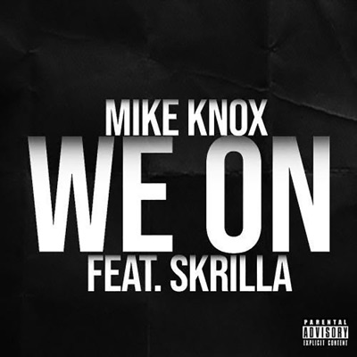 WE ON (feat. PayMeSkrilla) - Single
