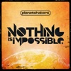 Nothing Is Impossible, 2011