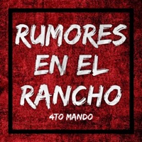 Rumores En El Rancho - Single - 4TO MANDO