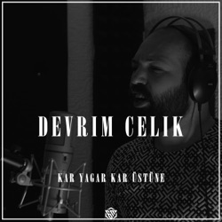 Kar Yagar Kar Üstüne (feat. Devrim Celik)