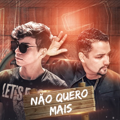 Não Quero Mais (feat. Pietro Mc) - Single