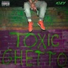 Toxic Ghetto - Single