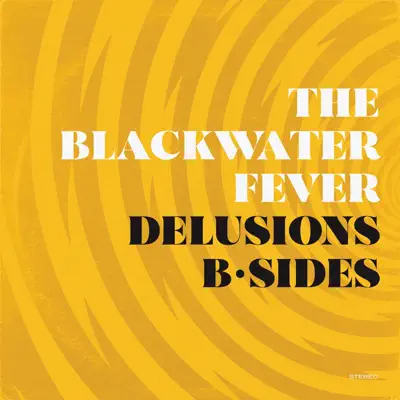 Delusions B-Sides - Single - The Blackwater Fever