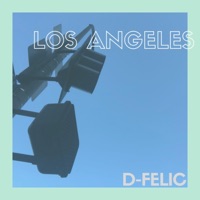 Los Angeles - Single - D-Felic