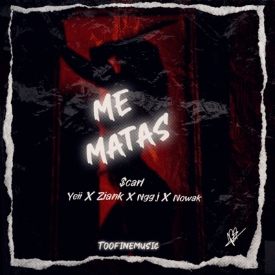 Me Matas (feat. Nøwak, Yei-I, ziaNk & Ngg j) - Single