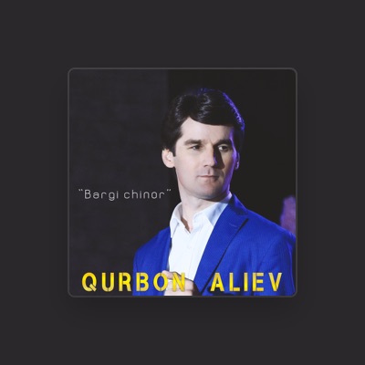 Listen to Qurbon Aliev, watch music videos, read bio, see tour dates & more!