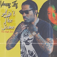 Ain't the Same (feat. Kayla Imani) - Single - Young Tez