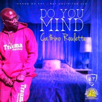 Do You Mind - Single - Ca$ino Roulette