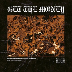 Get The Money (feat. Mime 871, Vikoner & Nacidos Bastardos)