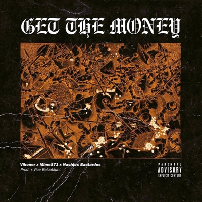 Get The Money (feat. Mime 871, Vikoner & Nacidos Bastardos) - Single
