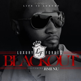 Blackout (feat. Jimi Nu) Luxury Forbes