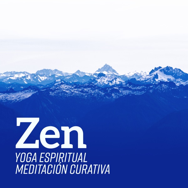 Zen: Yoga Espiritual, Meditación Curativa, Equilibrio de Chakra, Reiki, Sueño Tranquilo