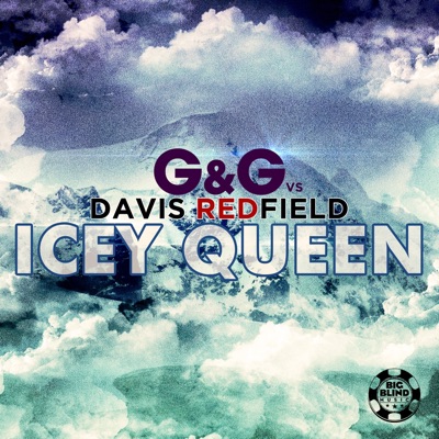 Icey Queen (G&G vs. Davis Redfield) [Remixes] - EP