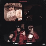 On Some Shit - Single