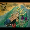 Talk To Me - Single