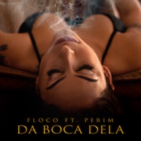 Da Boca Dela - Single - Floco & Perim