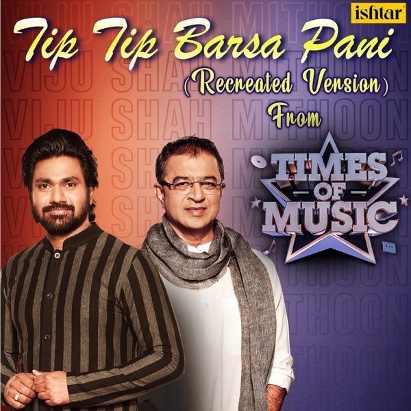 Tip Tip Barsa Pani (Recreated Version) [From "Times of Music"] - Single -  Album by Mithoon, Deepali Sathe & Megha Sriram - Apple Music