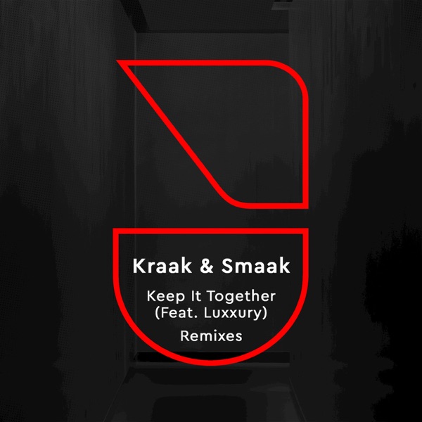 Keep It Together (Remixes) [feat. LUXXURY] - EP - Kraak & Smaak