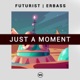 Just a Moment Single