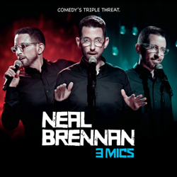 3 Mics - Neal Brennan Cover Art