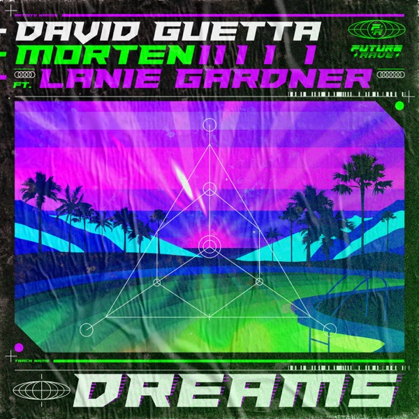 Dreams (feat. Lanie Gardner) - Single - David Guetta & MORTEN