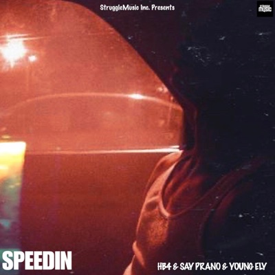 Speedin (feat. Say Prano & Young Ely) - Single