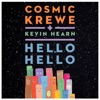Cosmic Krewe - Hello Hello (One Planet)